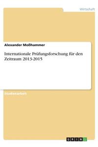 Internationale Prüfungsforschung für den Zeitraum 2013-2015