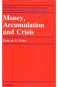 Money Accumulation and Crisis