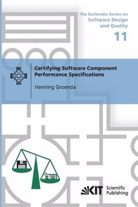 Certifying Software Component Performance Specifications