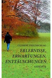 Erlebnisse, Erwartungen, Enttäuschungen
