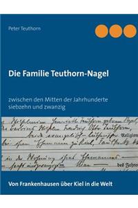 Familie Teuthorn-Nagel: Von Frankenhausen über Kiel in die Welt