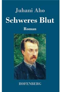 Schweres Blut