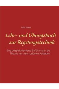 Lehr- und Übungsbuch zur Regelungstechnik