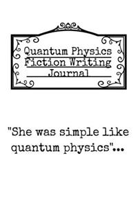 Quantum Physics Fiction Writing Journal