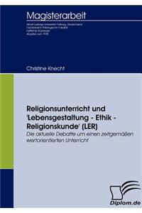 Religionsunterricht und 'Lebensgestaltung - Ethik - Religionskunde' (LER)