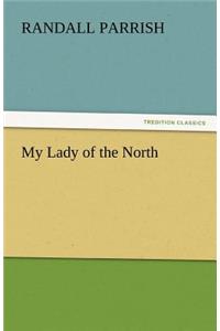 My Lady of the North