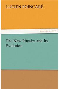 The New Physics and Its Evolution