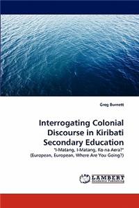 Interrogating Colonial Discourse in Kiribati Secondary Education