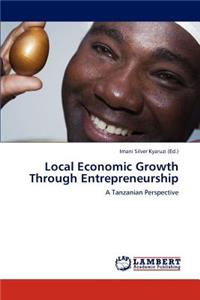 Local Economic Growth Through Entrepreneurship