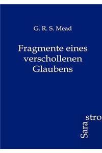 Fragmente eines verschollenen Glaubens