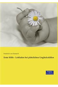 Erste Hilfe - Leitfaden bei plötzlichen Unglücksfällen