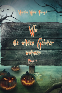 Wo die wilden Geister wohnen