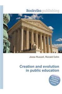 Creation and Evolution in Public Education