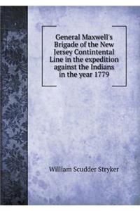General Maxwell's Brigade of the New Jersey Contintental Line in the Expedition Against the Indians in the Year 1779