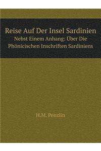 Reise Auf Der Insel Sardinien Nebst Einem Anhang