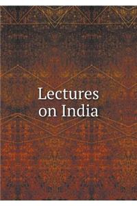 Lectures on India