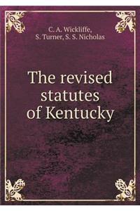 The Revised Statutes of Kentucky