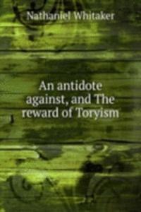 AN ANTIDOTE AGAINST AND THE REWARD OF T