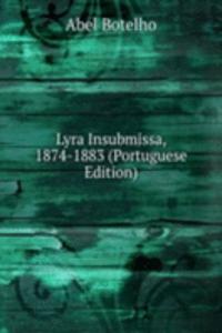 Lyra Insubmissa, 1874-1883 (Portuguese Edition)