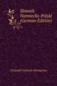 Slownik Niemiecko-Polski (German Edition)