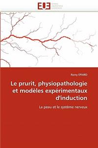 Le Prurit, Physiopathologie Et Mod�les Exp�rimentaux d''induction