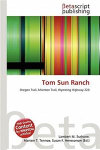 Tom Sun Ranch