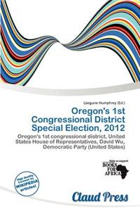 Oregon's 1st Congressional District Special Election, 2012