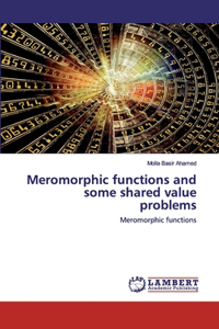 Meromorphic functions and some shared value problems