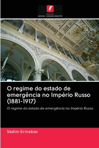 O regime do estado de emergência no Império Russo (1881-1917)