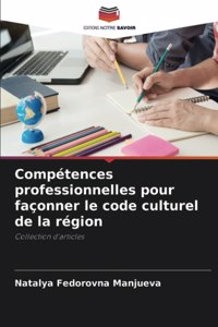 Compétences professionnelles pour façonner le code culturel de la région