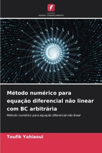 Método numérico para equação diferencial não linear com BC arbitrária