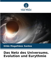 Netz des Universums. Evolution und Eurythmie