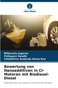 Bewertung von Nanoadditiven in CI-Motoren mit Biodiesel-Diesel