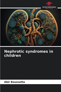 Nephrotic syndromes in children