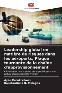 Leadership global en matière de risques dans les aéroports, Plaque tournante de la chaîne d'approvisionnement