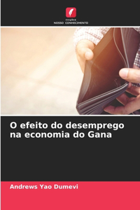 O efeito do desemprego na economia do Gana