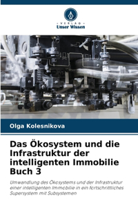 Ökosystem und die Infrastruktur der intelligenten Immobilie Buch 3