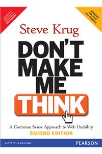 Don't Make Me Think: A Common Sense Approach to Web Usability, 2/e