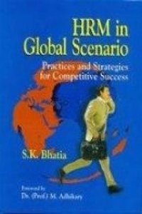 Hrm In Global Scenario : Practices And Strategies For Competitive Success