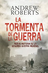 La tormenta de la guerra: Historia de la Segunda Guerra Mundial