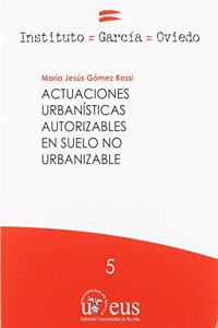 Actuaciones urbanisticas autorizables en suelo no urbanizable