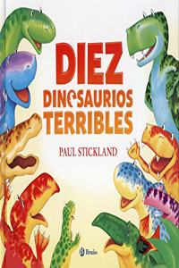 Diez dinosaurios terribles / Ten Terrible Dinosaurs