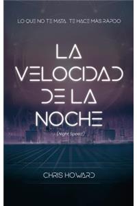 Velocidad de la Noche, La
