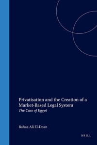 Privatisation and the Creation of a Market-Based Legal System
