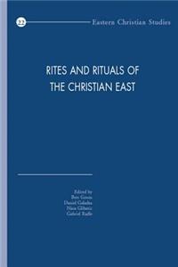 Rites and Rituals of the Christian East