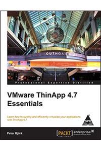 VMware ThinApp 4.7 Essentials