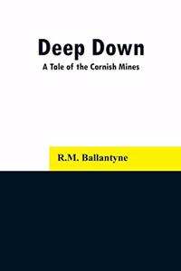 Deep Down