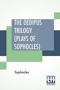 Oedipus Trilogy (Plays of Sophocles)