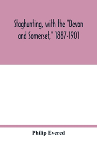 Staghunting, with the Devon and Somerset, 1887-1901