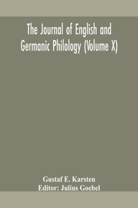 Journal of English and Germanic philology (Volume X)